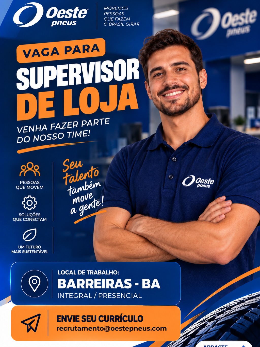 Venha fazer parte do time Oeste Pneus!
Vaga para Supervisor de loja em Barreiras.